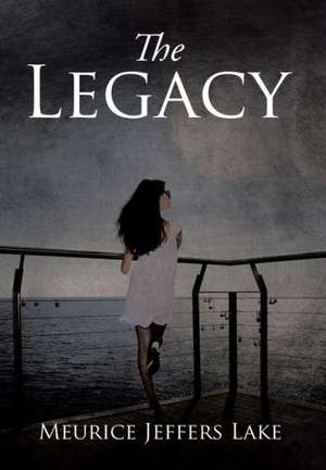 The Legacy de Meurice Jeffers Lake