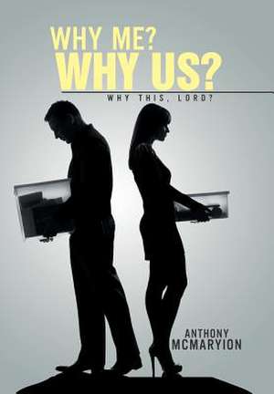 Why Me? Why Us? de Anthony McMaryion