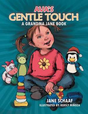 Ava's Gentle Touch de Jane Schaaf