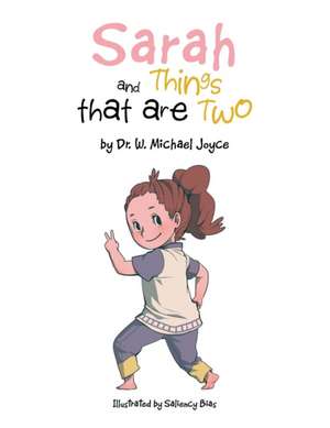 Sarah and Things That Are Two de Dr W. Michael Joyce