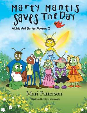 Marty Mantis Saves the Day de Mari Patterson