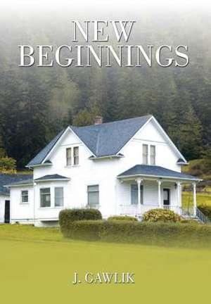 New Beginnings de J. Gawlik