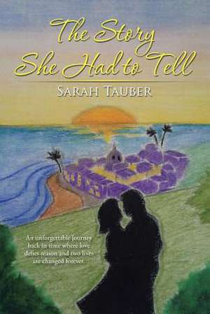 The Story She Had to Tell de Sarah Tauber