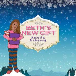 Beth's New Gift de Amelia Aubourg