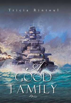 A Good Family de Tricia Rintoul