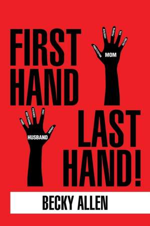 First Hand Last Hand! de Becky Allen