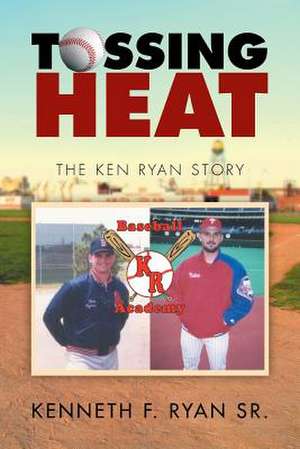 Tossing Heat de Kenneth F. Ryan Sr.