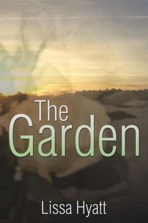 The Garden de Lissa Hyatt