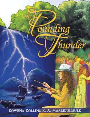 The Pounding Thunder de Rowena Rollins R. a. Maalikulmulk