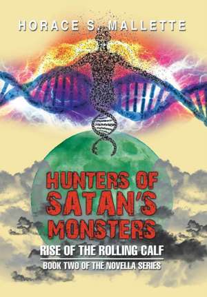 Hunters of Satan's Monsters de Horace S. Mallette