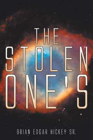 The Stolen One's de Brian Edgar Hickey Sr