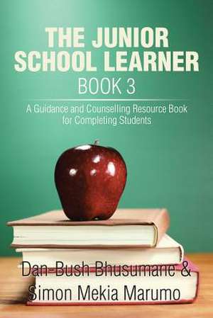 THE JUNIOR SCHOOL LEARNER BOOK 3 de Dan-Bush Bhusumane