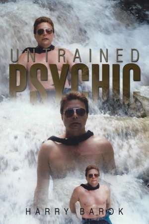 Untrained Psychic de Harry Barok