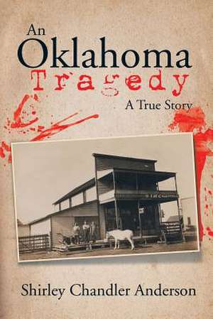 An Oklahoma Tragedy de Shirley Chandler Anderson