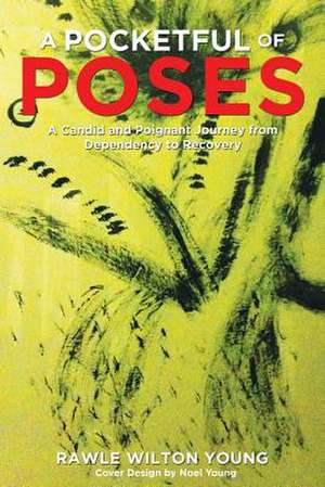 A Pocketful of Poses de Rawle Wilton Young