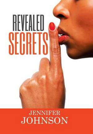 Revealed Secrets de Jennifer Johnson