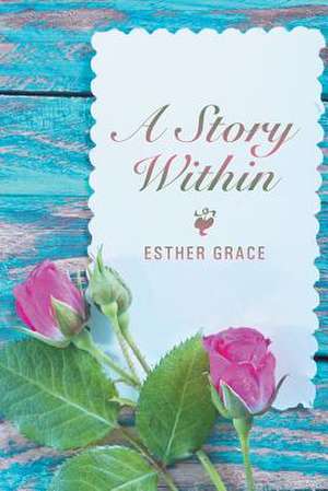 A Story Within de Esther Grace