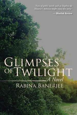 Glimpses of Twilight de Rabina Banerjee