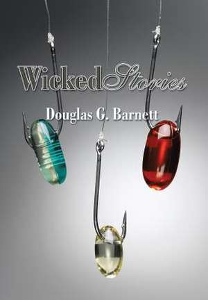 Wicked Stories de Douglas G. Barnett