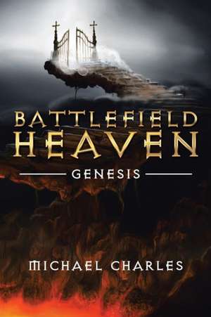 Battlefield Heaven de Michael Charles