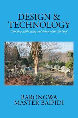 DESIGN AND TECHNOLOGY de Barongwa Master Baipidi