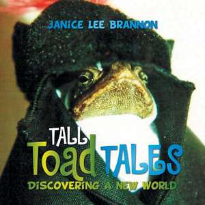 Tall Toad Tales de Janice Lee Brannon