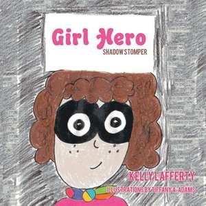 Girl Hero de Kelly Lafferty