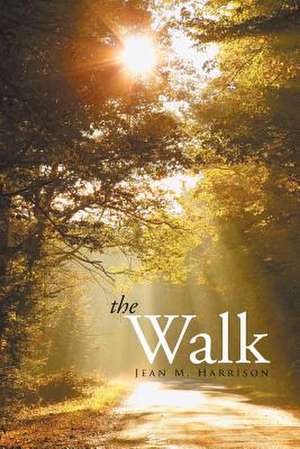 The Walk de Jean M. Harrison