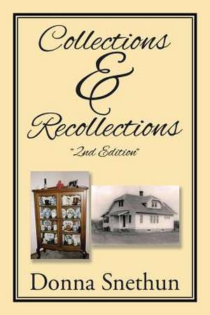 Collections & Recollections de Donna Snethun