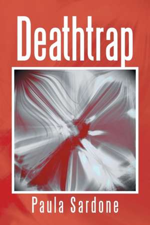 Deathtrap de Paula Sardone