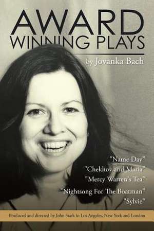 Award Winning Plays de Jovanka Bach