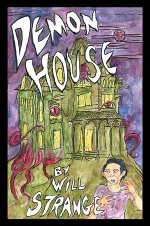 Demon House de Will Strange