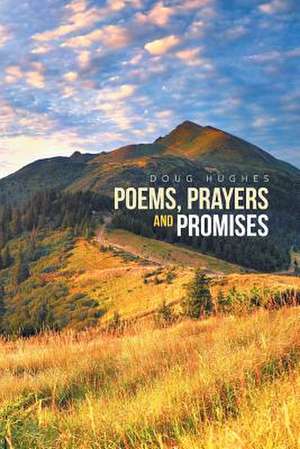 Poems, Prayers and Promises de Doug Hughes