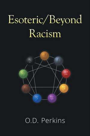 Esoteric/Beyond Racism de O. D. Perkins