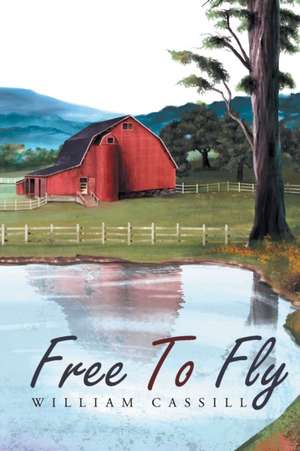 Free to Fly de William Cassill
