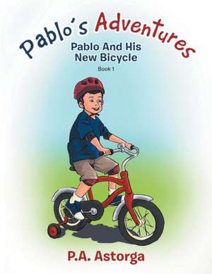 Pablo's Adventures de P. a. Astorga