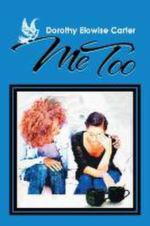 Me Too de Dorothy Elowise Carter