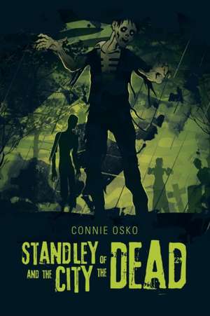 Standley and the City of the Dead de Connie Osko