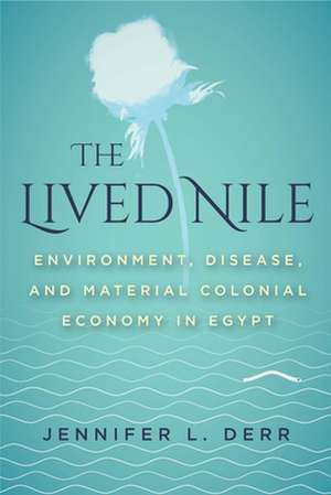 The Lived Nile de Jennifer L Derr