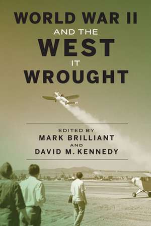 World War II and the West It Wrought de Mark Brilliant