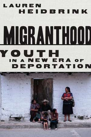Migranthood de Lauren Heidbrink