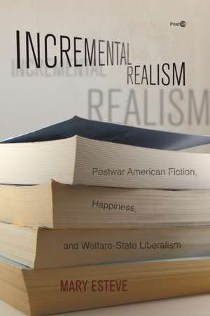 Incremental Realism de Mary Esteve