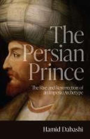 The Persian Prince de Hamid Dabashi