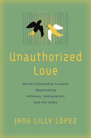 Unauthorized Love de Jane Lilly López