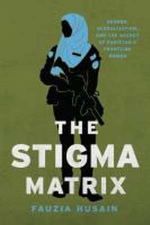 The Stigma Matrix de Fauzia Husain