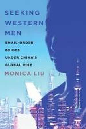 Seeking Western Men de Monica Liu