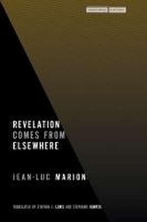 Revelation Comes from Elsewhere de Jean-Luc Marion