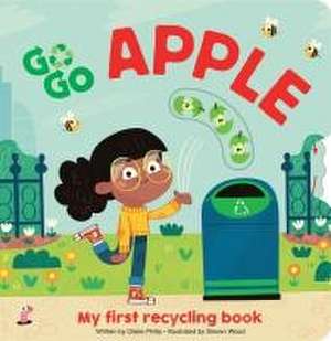 GO GO ECO: Apple My first recycling book de Claire Philip