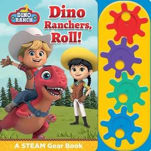 Dino Ranch: Dino Ranchers, Roll! a Steam Gear Sound Book de Pi Kids