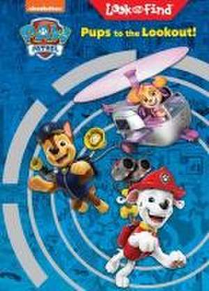 Nickelodeon Paw Patrol: Pups to the Lookout! Look and Find de Pi Kids